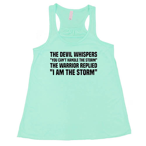 The Devil Whispers You Can't Handle The Storm, The Warrior Replied I Am The Storm Shirt - Image 4