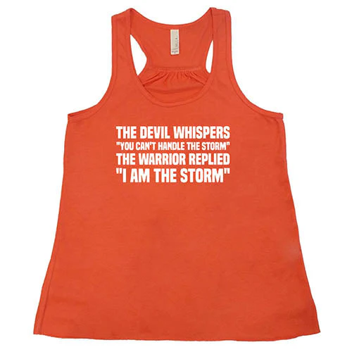 The Devil Whispers You Can't Handle The Storm, The Warrior Replied I Am The Storm Shirt - Image 6