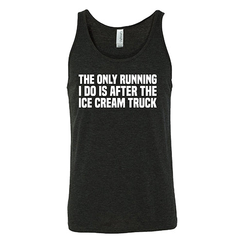 The Only Running I Do Is After The Ice Cream Truck Shirt Unisex - Image 2
