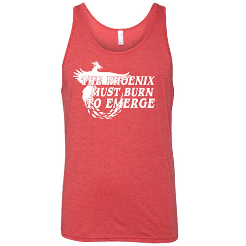 The Phoenix Must Burn to Emerge Shirt Unisex - Image 8