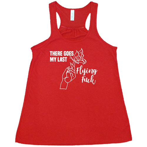 There Goes My Last Flying Fuck Shirt - Image 2