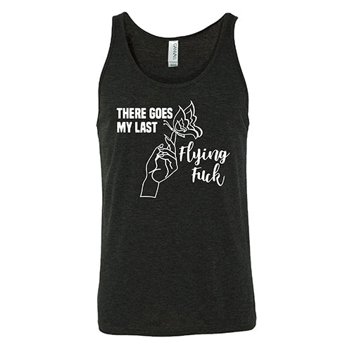 There Goes My Last Flying Fuck Shirt Unisex - Image 2