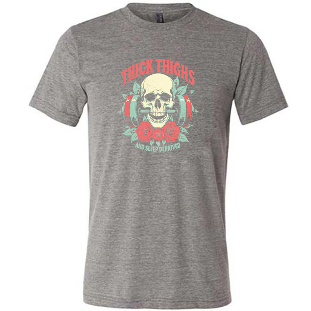 Thick Thighs And Sleep Deprived Shirt Unisex - Image 3