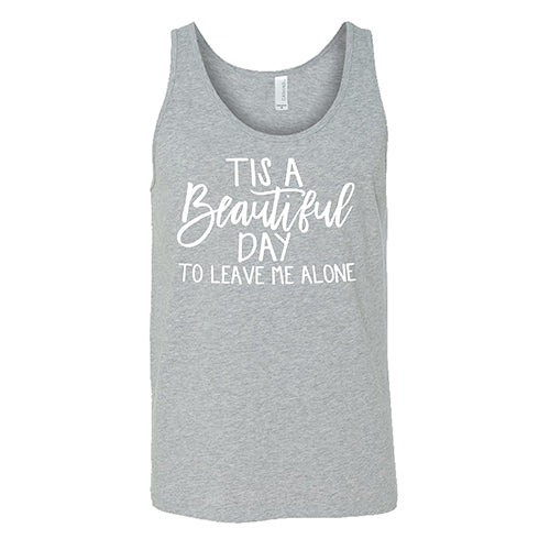 Tis A Beautiful Day To Leave Me Alone Shirt Unisex - Image 6