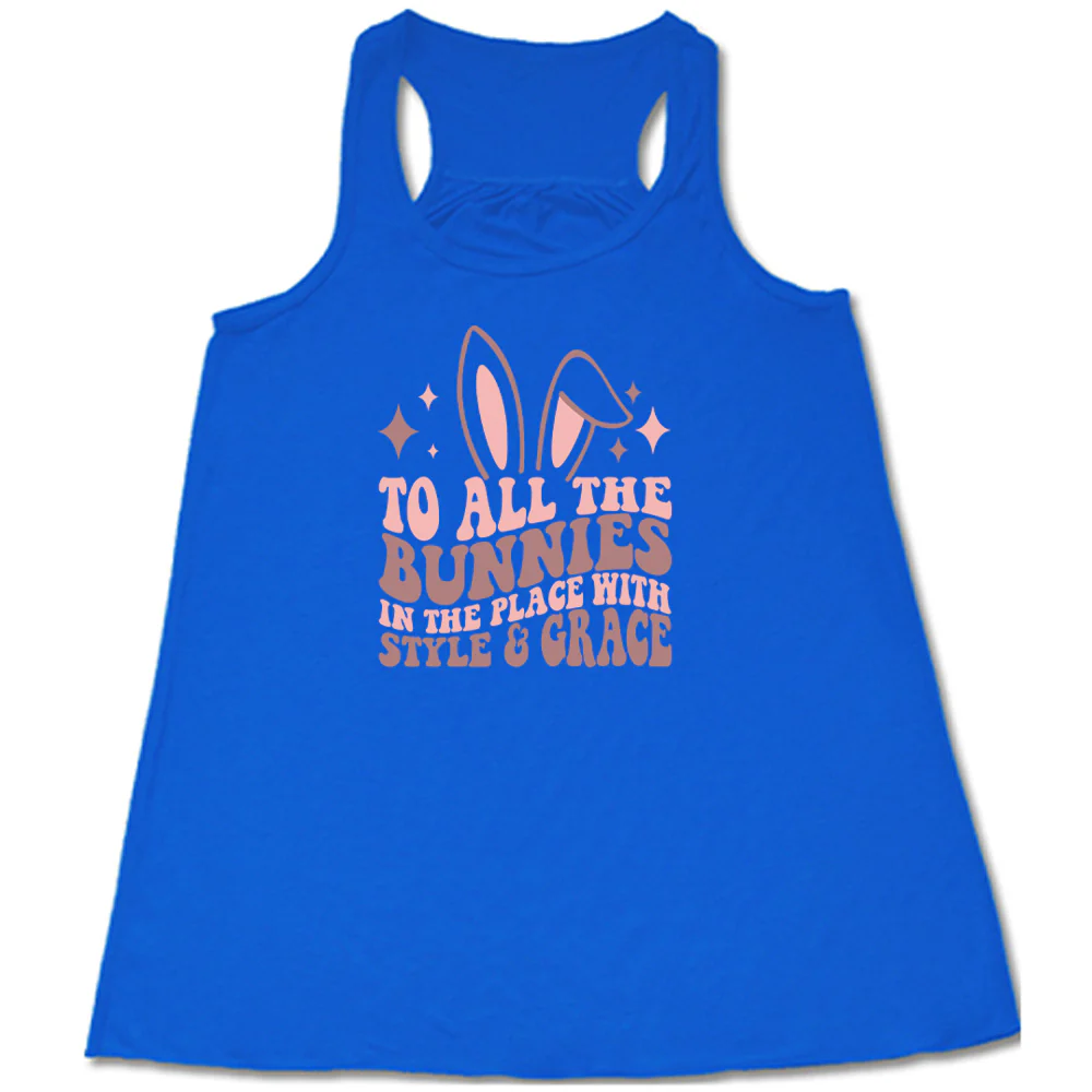 To All The Bunnies in the Place with Style and Grace Shirt - Image 4