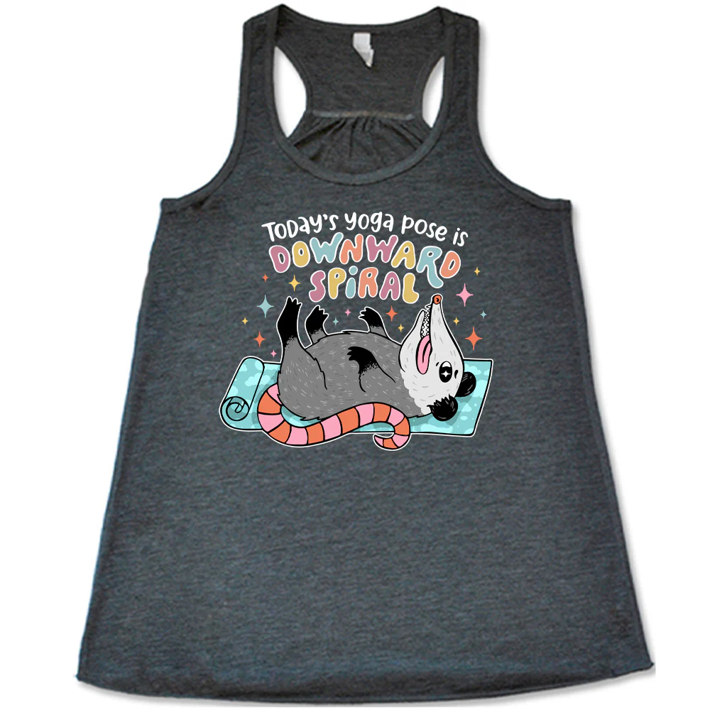 Today's Yoga Pose Is Downward Spiral Shirt - Image 4