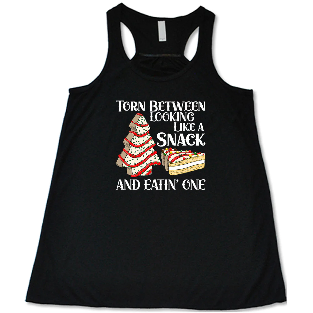 Torn Between Looking Like A Snack And Eating One (With Tree Cakes) Shirt