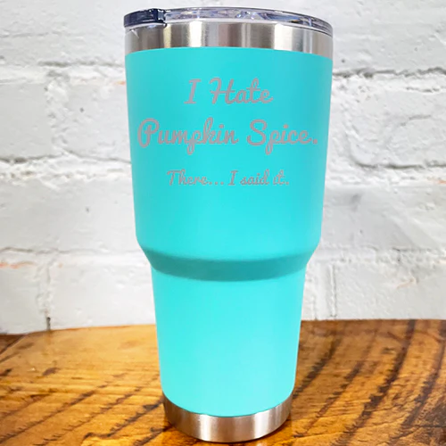 Tumbler | I Hate Pumpkin Spice. There I Said It - Image 4