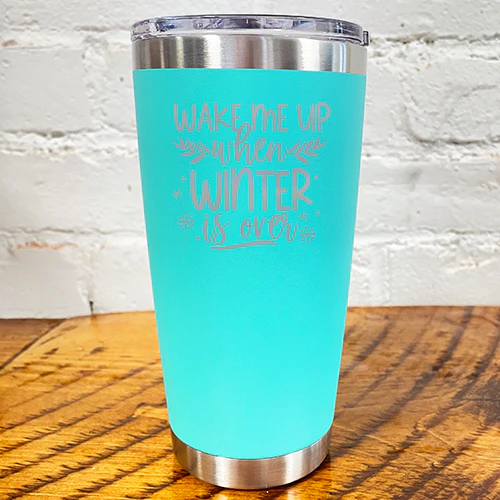 Tumbler | Wake Me Up When Winter Is Over - Image 3