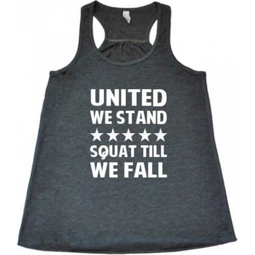 United We Stand Squat Till We Fall Shirt