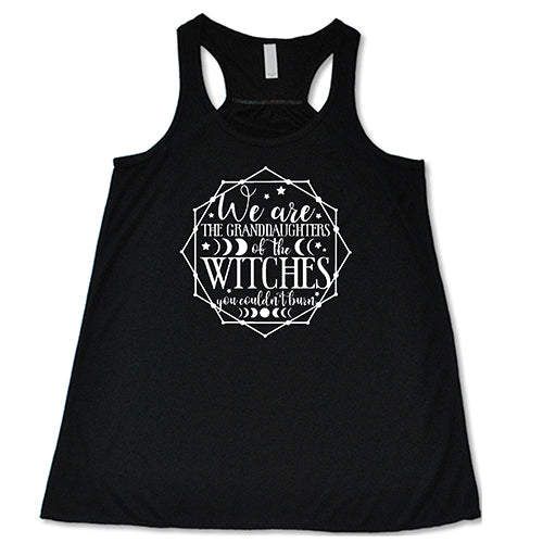 We Are The Granddaughters Of The Witches You Couldn't Burn Shirt - Image 2