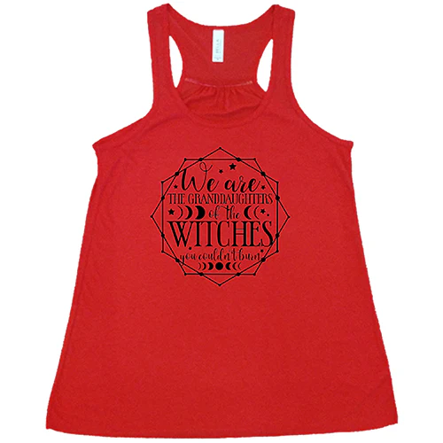 We Are The Granddaughters Of The Witches You Couldn't Burn Shirt - Image 5