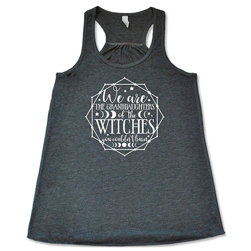 We Are The Granddaughters Of The Witches You Couldn't Burn Shirt - Image 6