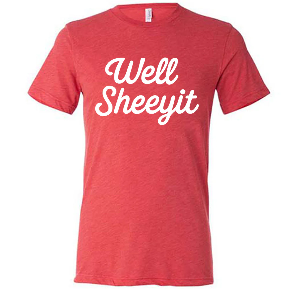 Well Sheeyit Shirt Unisex - Image 5