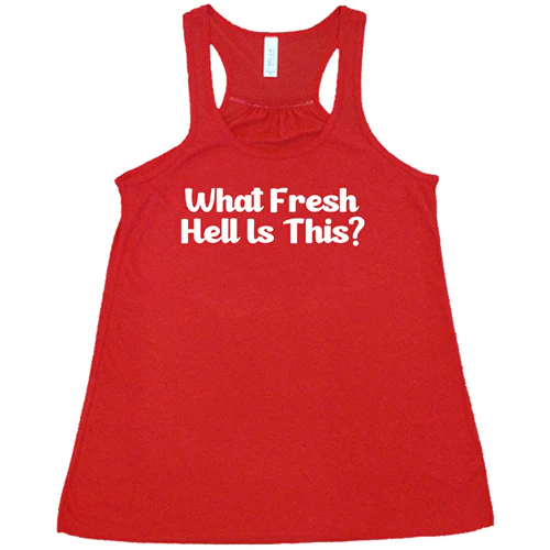 What Fresh Hell Is This Shirt - Image 4