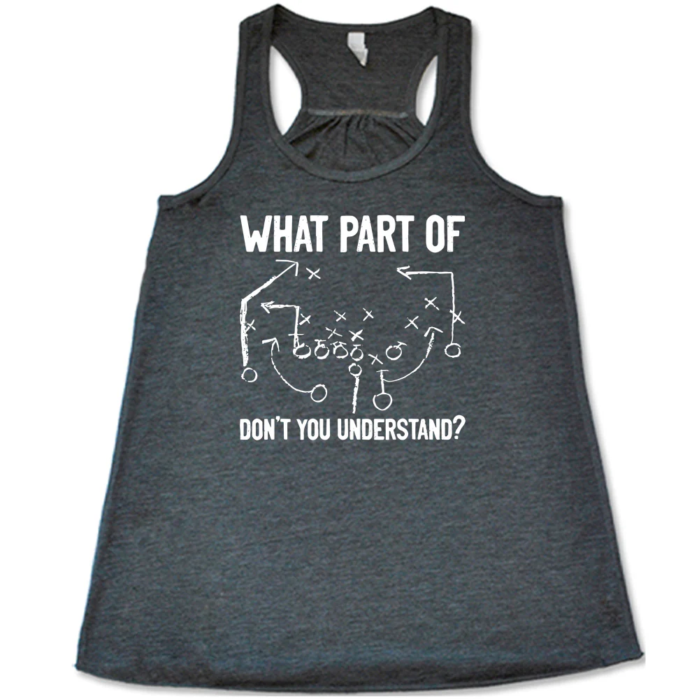 What Part Of Football Plays Don't You Understand? Shirt - Image 4
