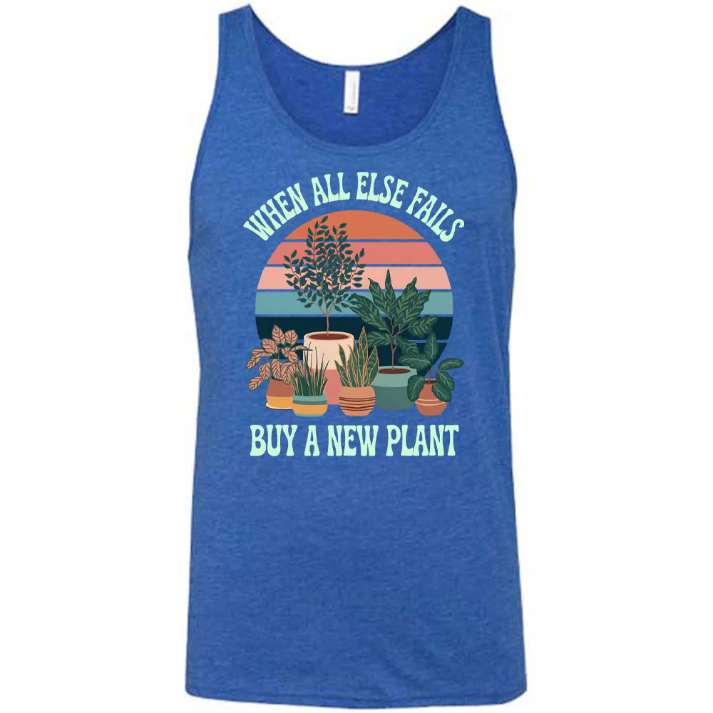When All Else Fails Buy A New Plant Shirt Unisex - Image 5