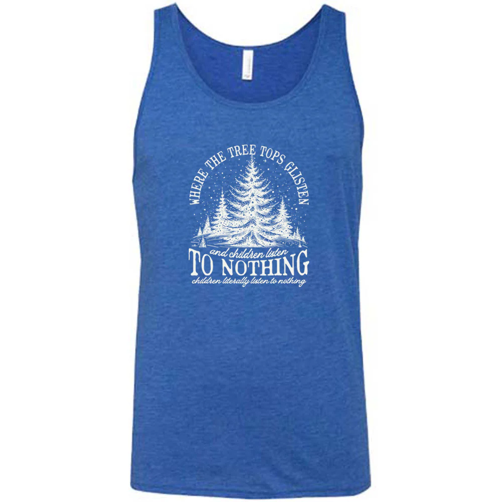 Where The Tree Tops Glisten And Children Listen To Nothing Shirt Unisex - Image 4