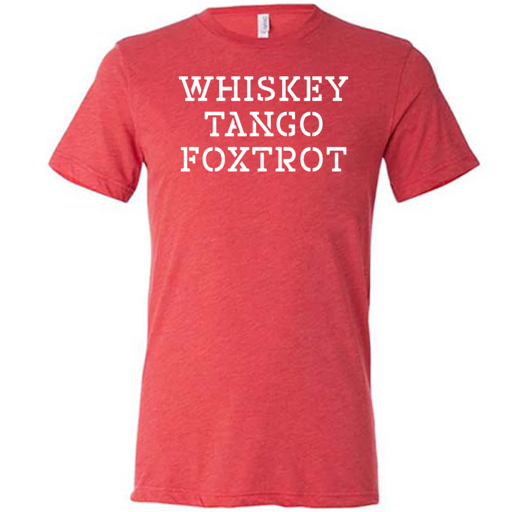 Whiskey Tango Foxtrot Shirt Unisex - Image 5