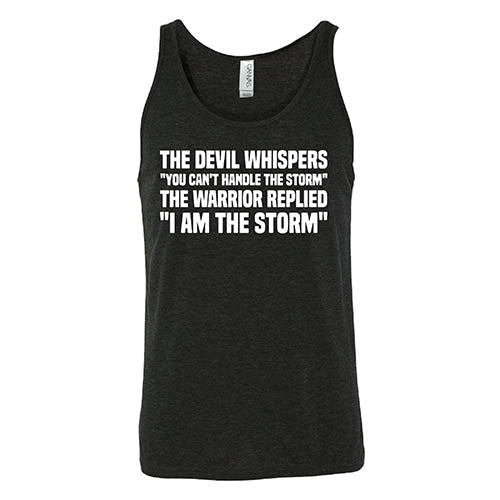 The Devil Whispers You Can't Handle The Storm, The Warrior Replies I Am The Storm Shirt Unisex - Image 4