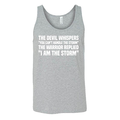 The Devil Whispers You Can't Handle The Storm, The Warrior Replies I Am The Storm Shirt Unisex - Image 6