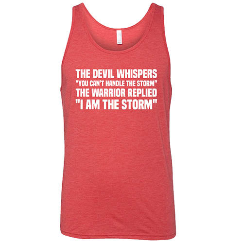 The Devil Whispers You Can't Handle The Storm, The Warrior Replies I Am The Storm Shirt Unisex - Image 8