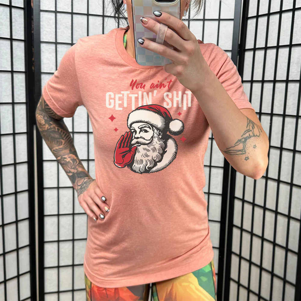 You Ain't Getting Shit Santa Shirt Unisex - Image 11