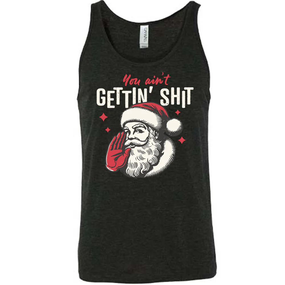 You Ain't Getting Shit Santa Shirt Unisex - Image 2