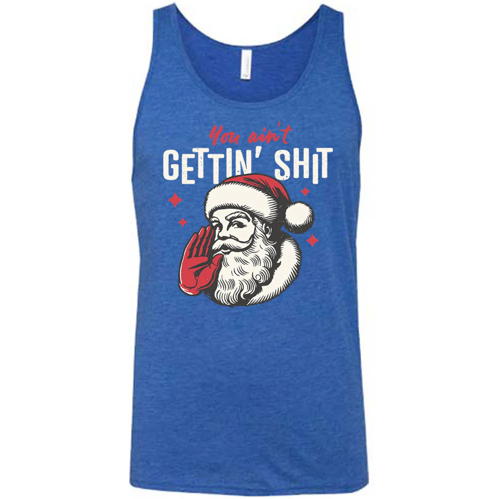 You Ain't Getting Shit Santa Shirt Unisex - Image 4