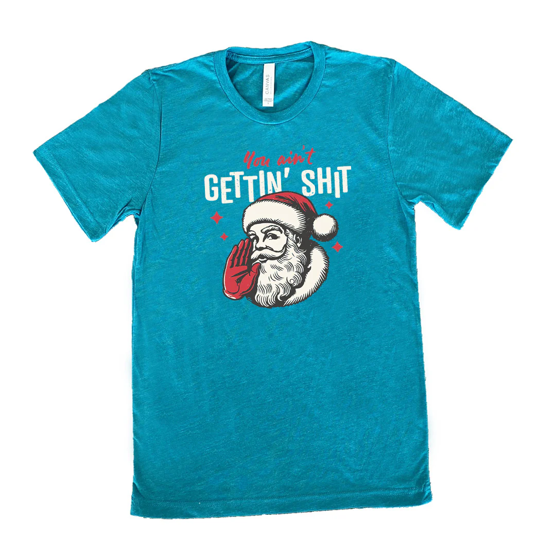 You Ain't Getting Shit Santa Shirt Unisex - Image 9