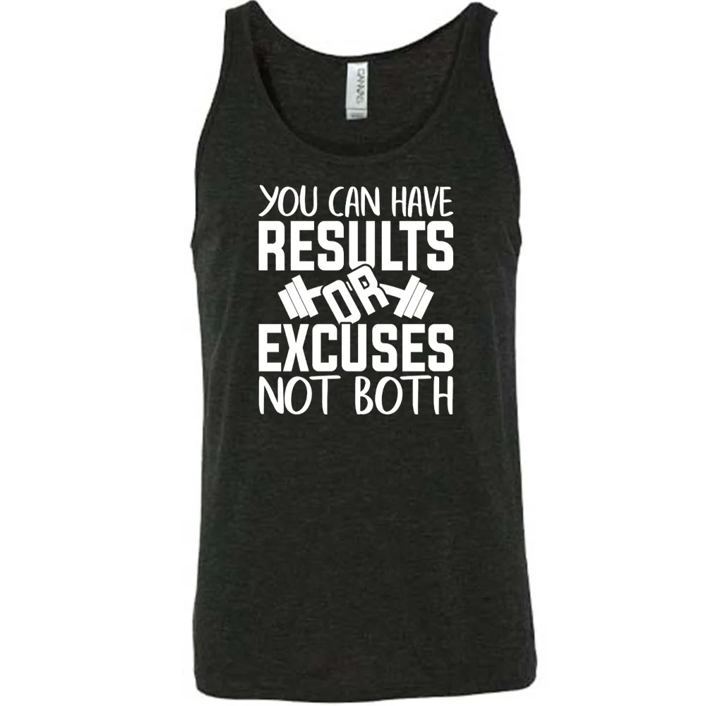 You Can Have Results or Excuses Not Both Shirt Unisex - Image 2