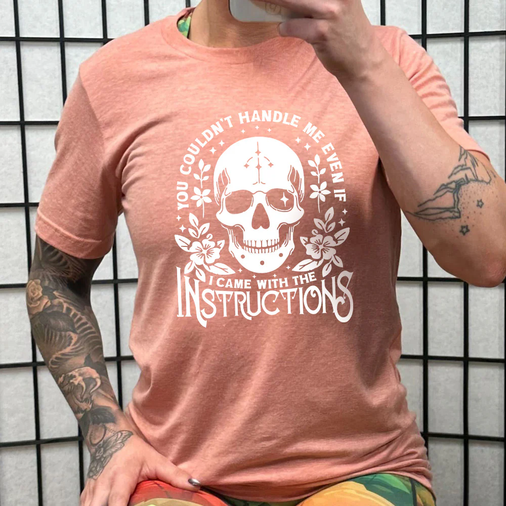 You Couldn't Handle Me Even If I Came With The Instructions Shirt Unisex - Image 11