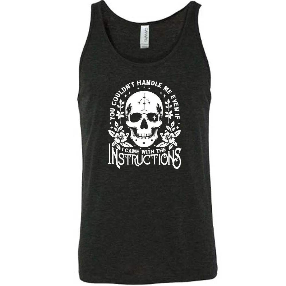 You Couldn't Handle Me Even If I Came With The Instructions Shirt Unisex - Image 3