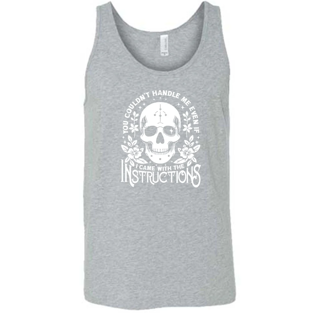 You Couldn't Handle Me Even If I Came With The Instructions Shirt Unisex - Image 5