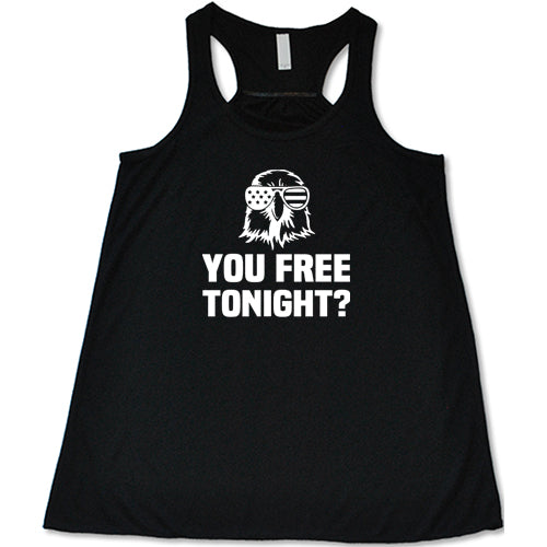 You Free Tonight Shirt - Image 2