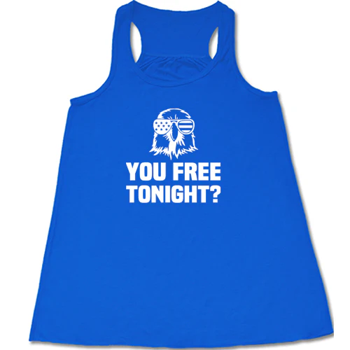 You Free Tonight Shirt - Image 3