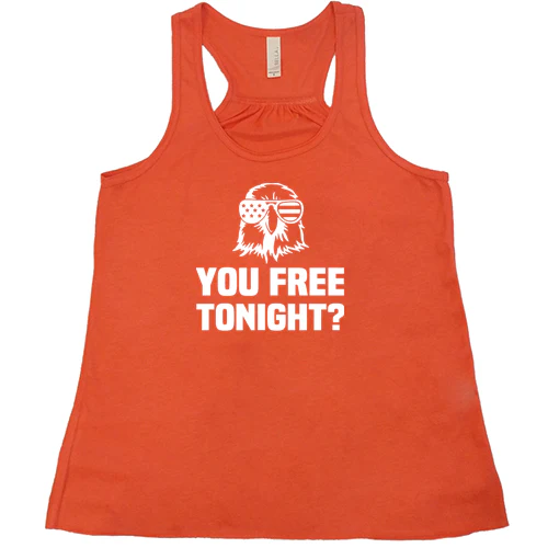 You Free Tonight Shirt - Image 4