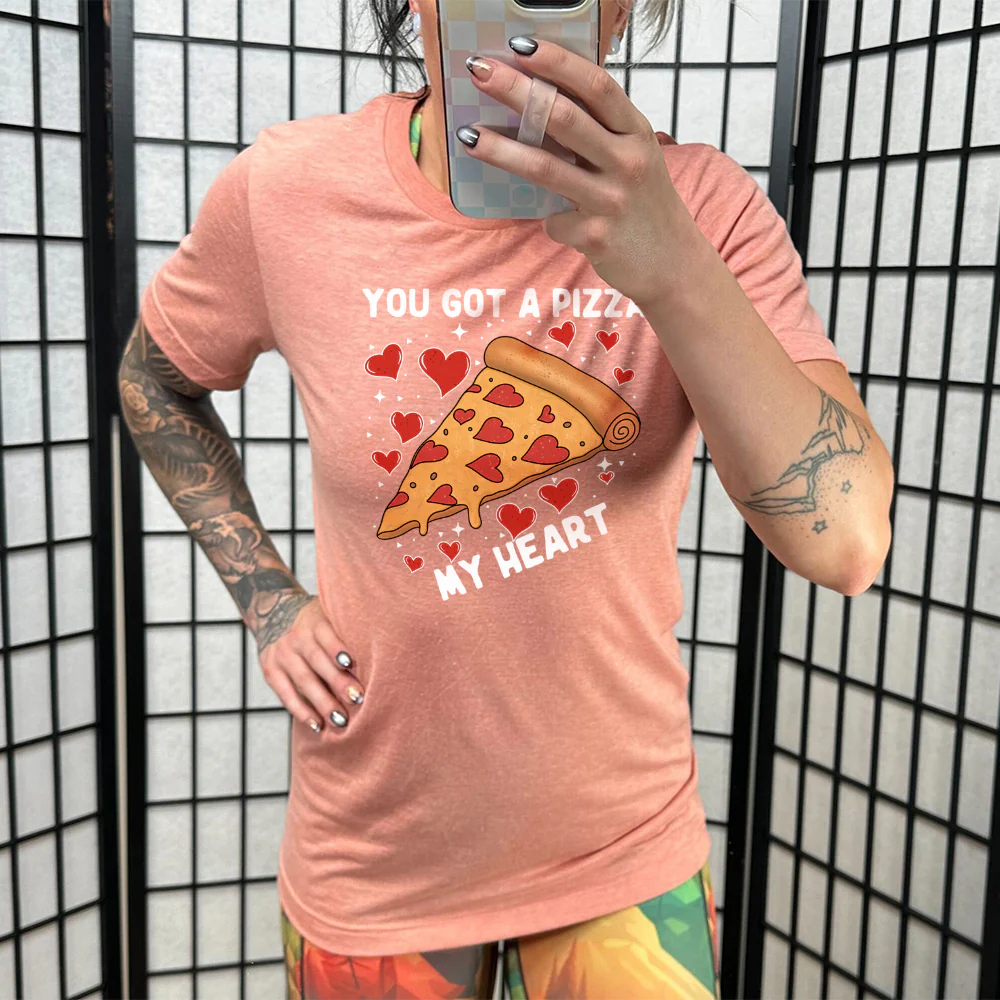 You Got A Pizza My Heart Shirt Unisex - Image 11