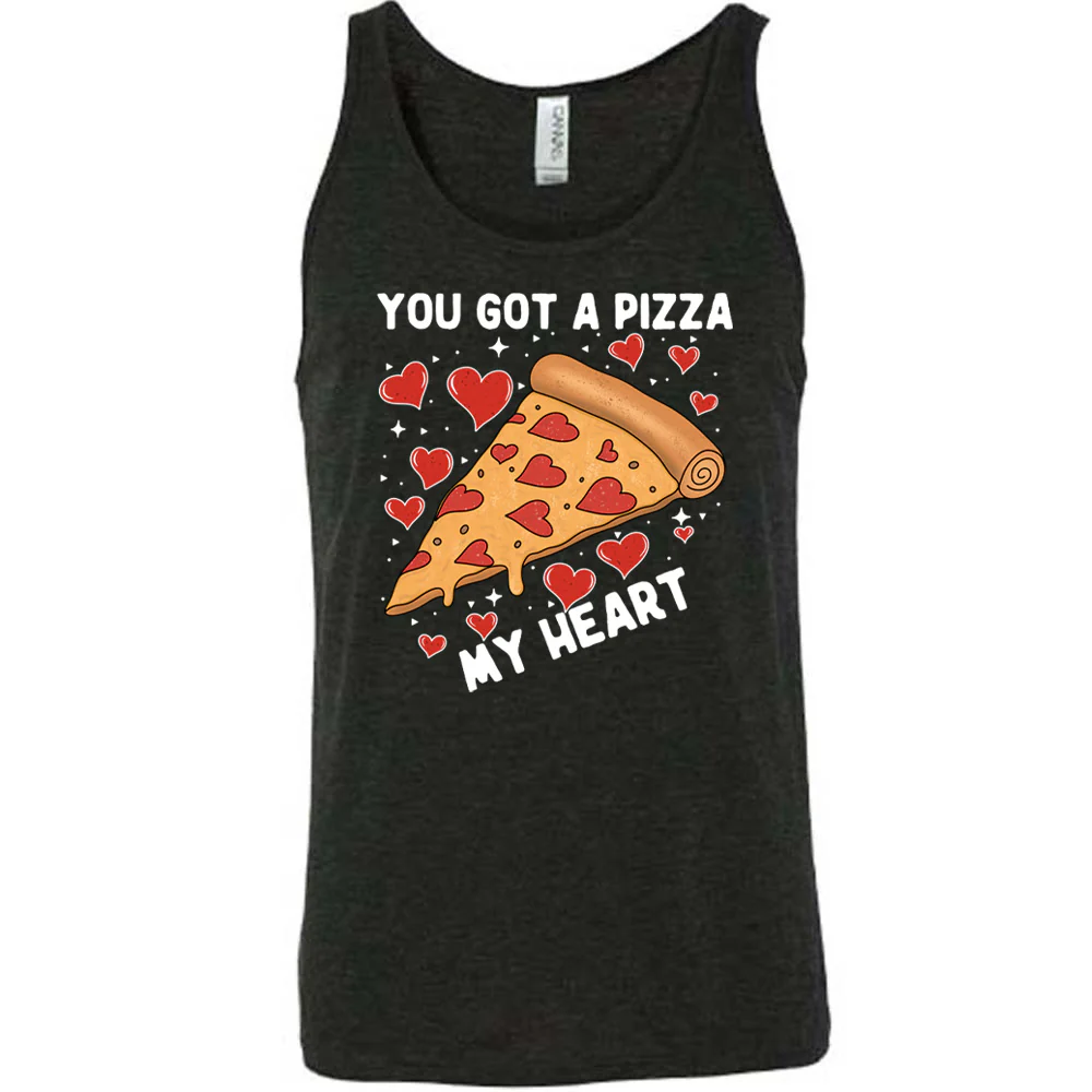 You Got A Pizza My Heart Shirt Unisex - Image 2