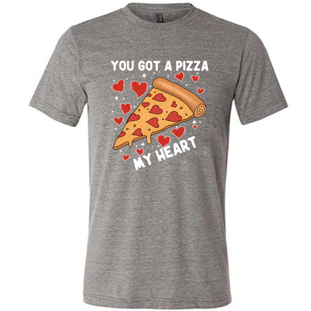 You Got A Pizza My Heart Shirt Unisex - Image 7