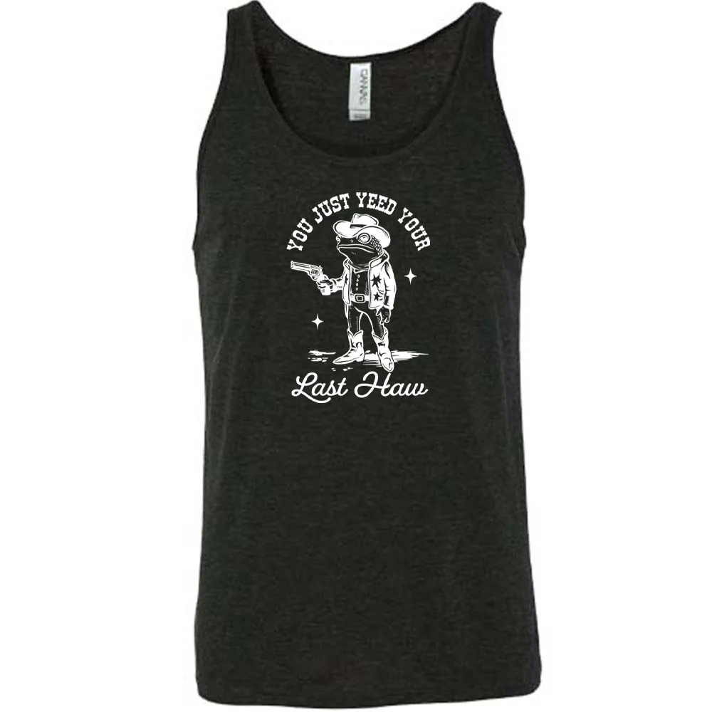 You Just Yee'd Your Last Haw Shirt Unisex - Image 3
