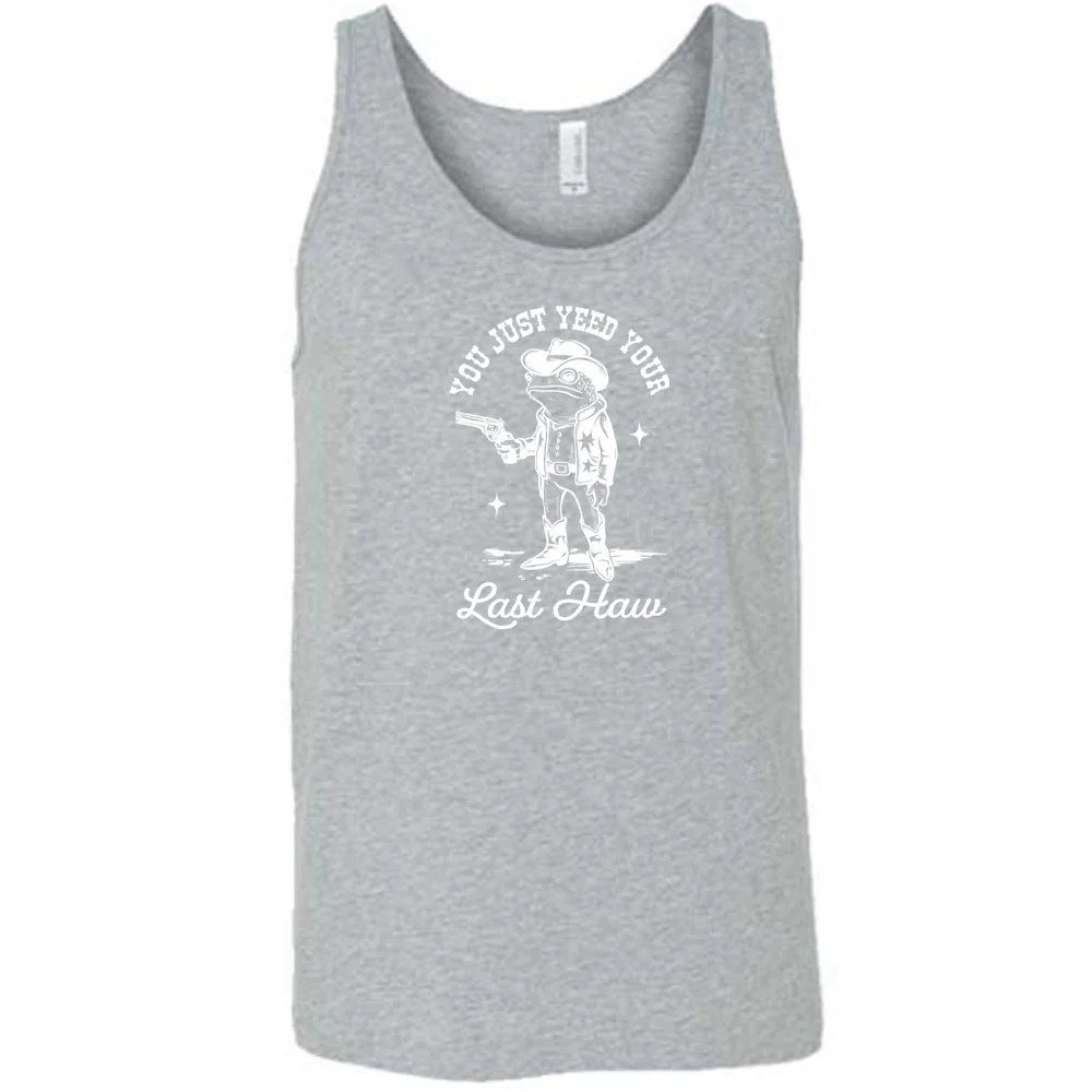 You Just Yee'd Your Last Haw Shirt Unisex - Image 7