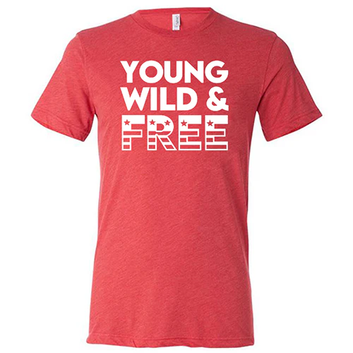 Young, Wild, & Free Shirt Unisex - Image 7