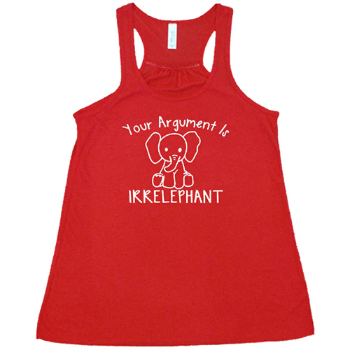 Your Argument Is Irrelephant Shirt - Image 5
