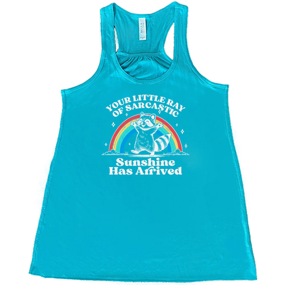 Your Little Ray of Sarcastic Sunshine Has Arrived Shirt - Image 4