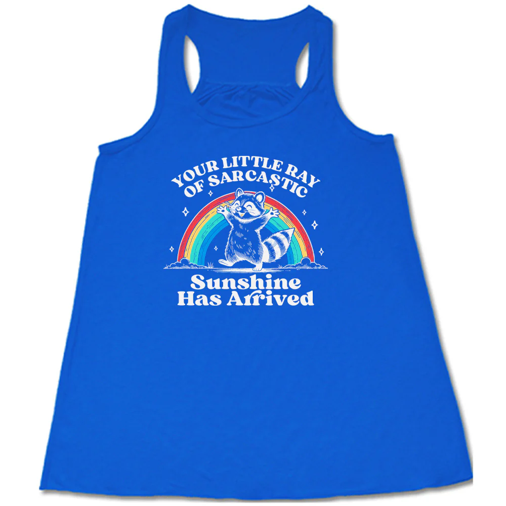 Your Little Ray of Sarcastic Sunshine Has Arrived Shirt - Image 5