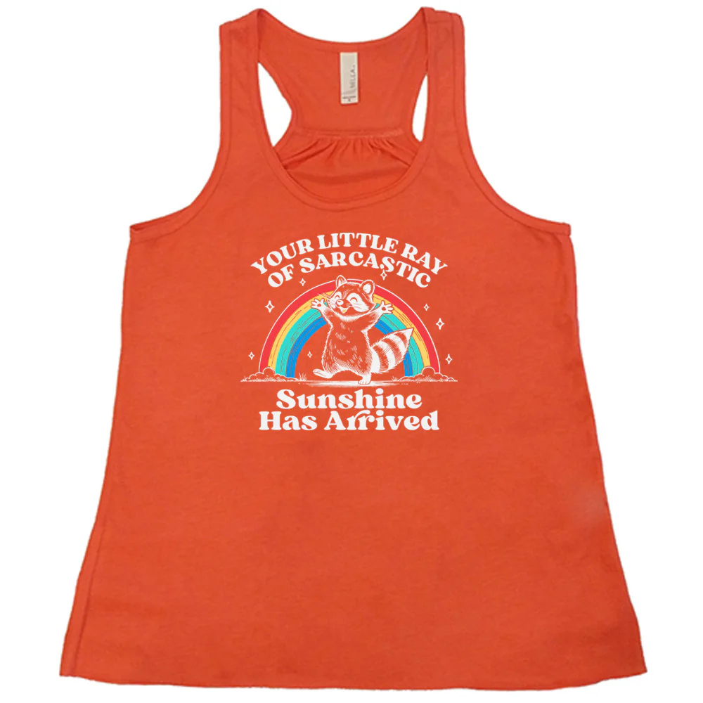 Your Little Ray of Sarcastic Sunshine Has Arrived Shirt - Image 6