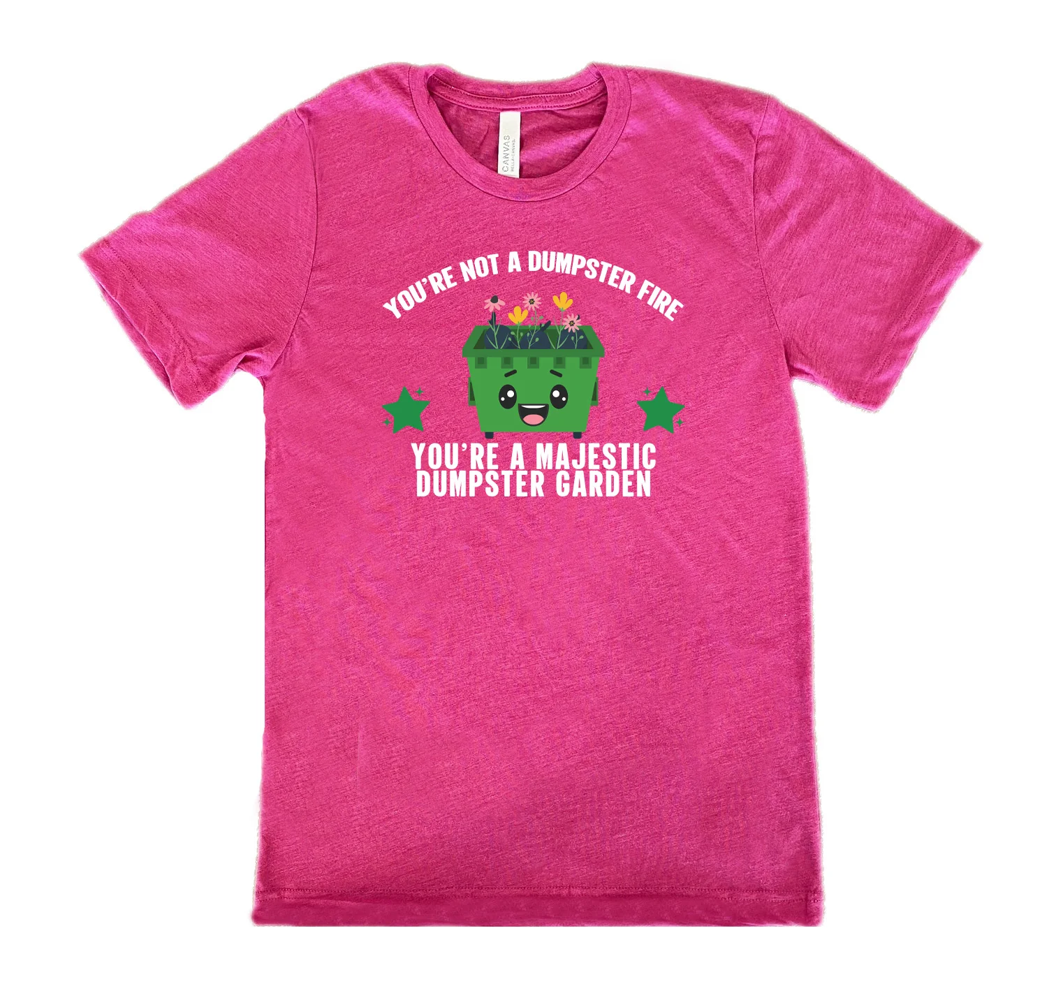 You're Not A Dumpster Fire, You're A Majestic Dumpster Garden Shirt Unisex - Image 10